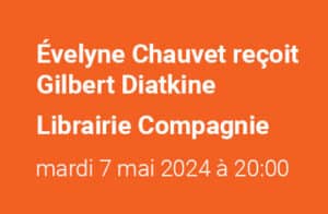 Évelyne Chauvet reçoit Gilbert Diatkine à la Librairie Compagnie le 7 mai 2024