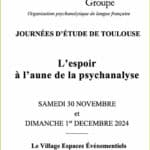 « L’espoir à l’aune de la psychanalyse » -Journées d'Étude de Toulouse IVe Groupe