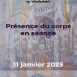 Journée de la SEPEA à Rouen et en visioconférence : Présence du corps en séance